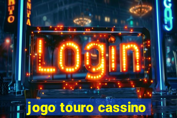 jogo touro cassino