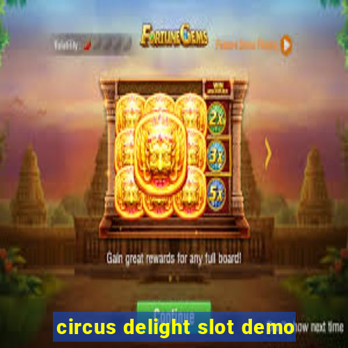 circus delight slot demo