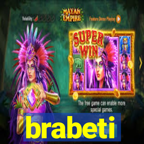 brabeti