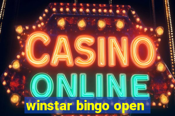 winstar bingo open