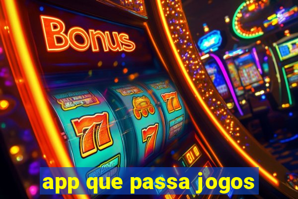 app que passa jogos