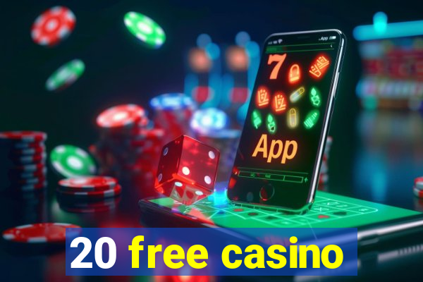 20 free casino