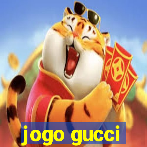 jogo gucci