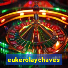 eukerolaychaves