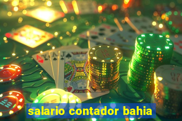 salario contador bahia