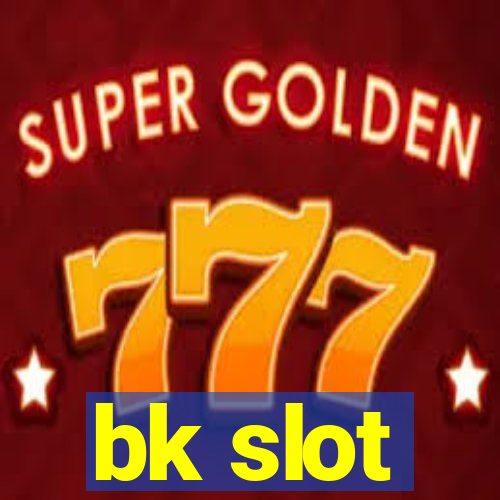 bk slot