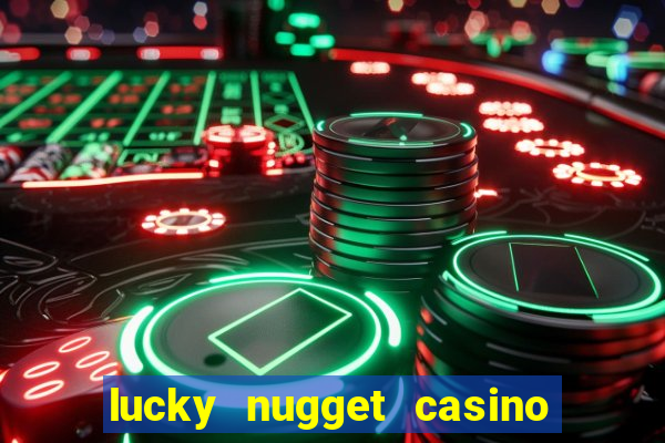 lucky nugget casino free spins