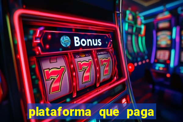 plataforma que paga muito no fortune tiger