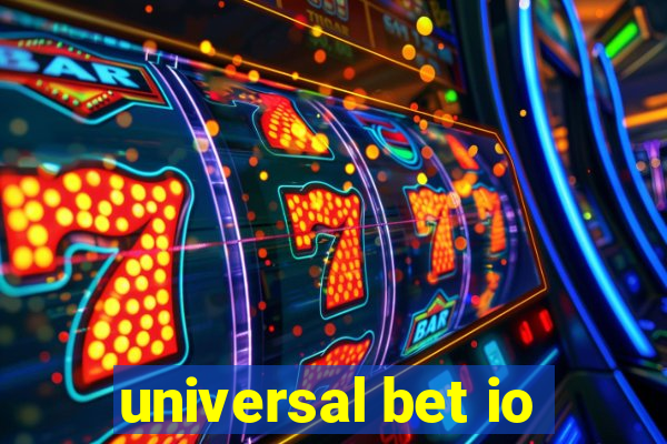 universal bet io