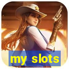 my slots