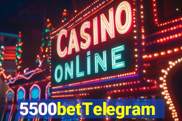 5500betTelegram