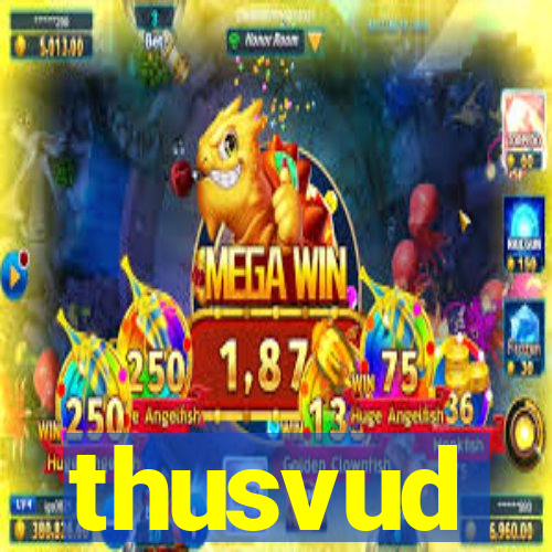 thusvud