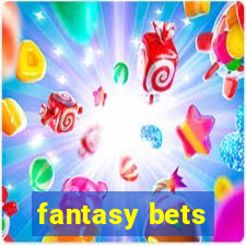 fantasy bets