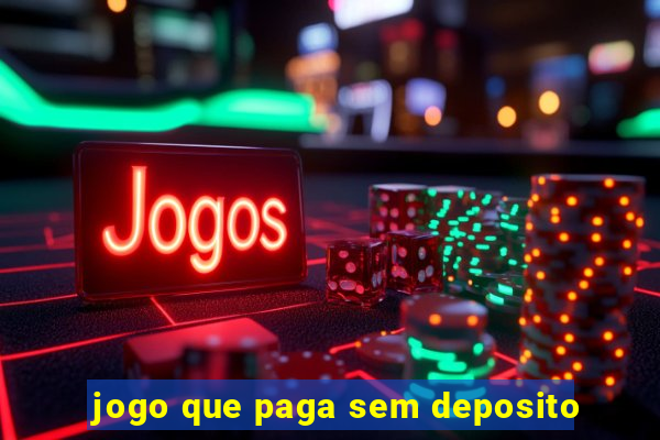 jogo que paga sem deposito