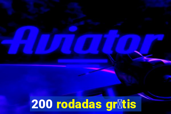 200 rodadas gr谩tis