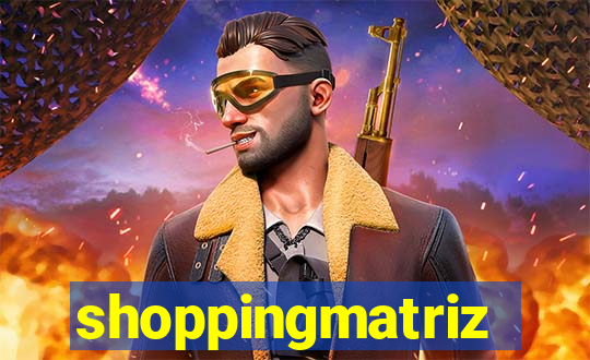 shoppingmatriz