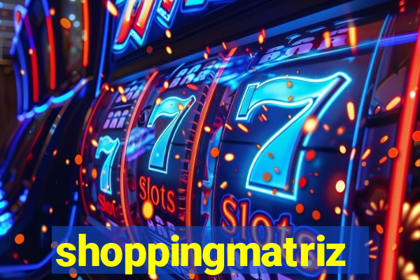 shoppingmatriz