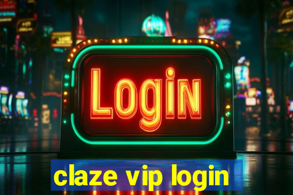 claze vip login