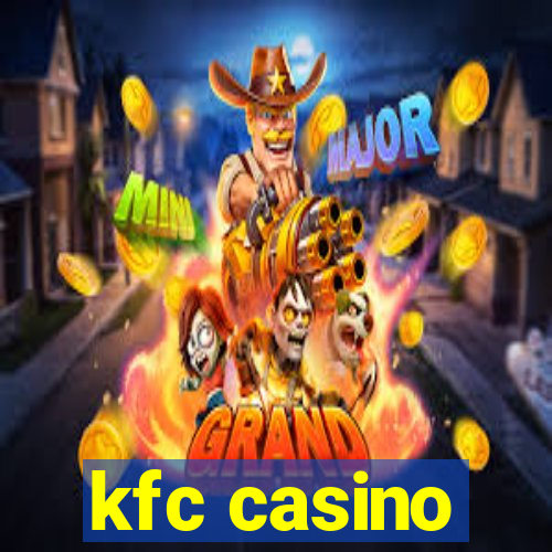 kfc casino