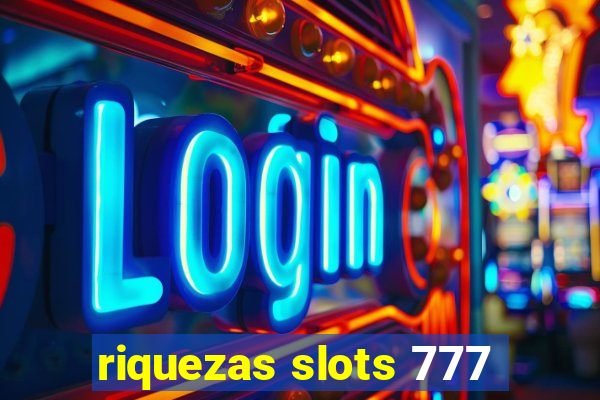 riquezas slots 777