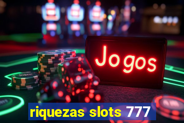 riquezas slots 777