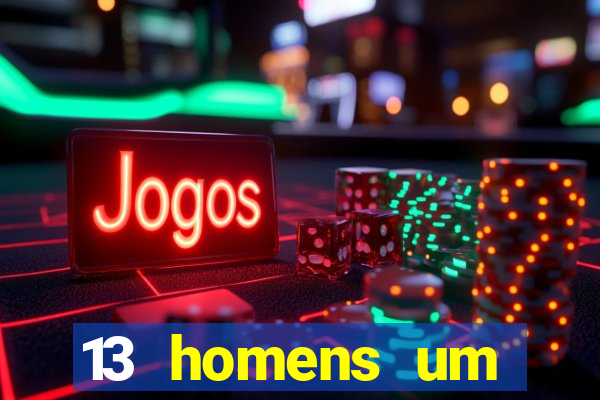 13 homens um segredo imagem de casino pegando o dinheiro