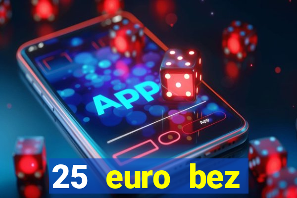 25 euro bez depozytu ice casino