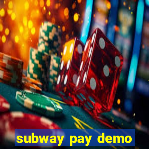 subway pay demo