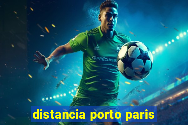 distancia porto paris