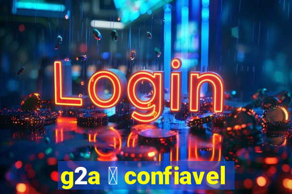 g2a 茅 confiavel