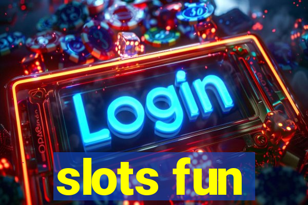 slots fun