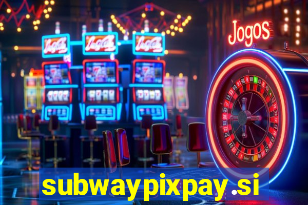 subwaypixpay.site