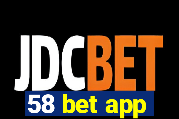 58 bet app