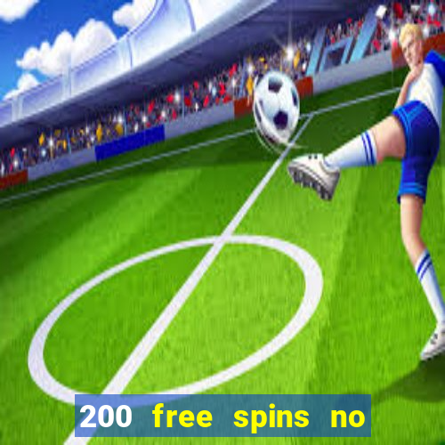 200 free spins no deposit casinos