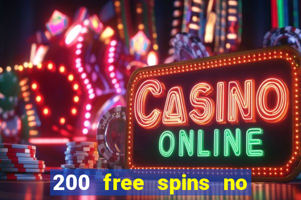 200 free spins no deposit casinos