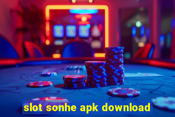 slot sonhe apk download