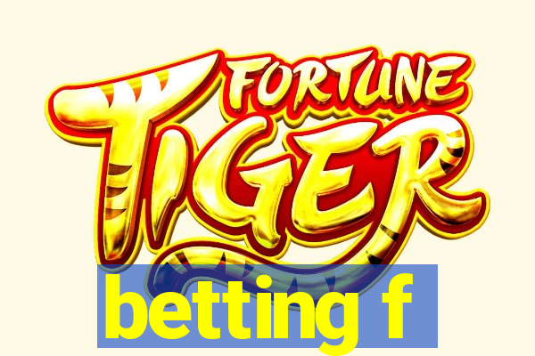 betting f