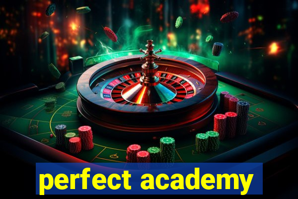 perfect academy