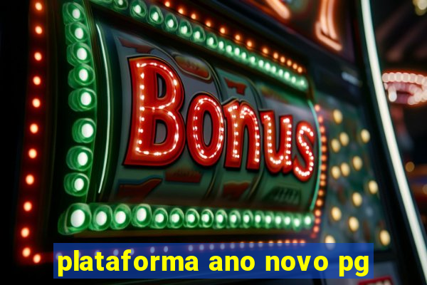 plataforma ano novo pg