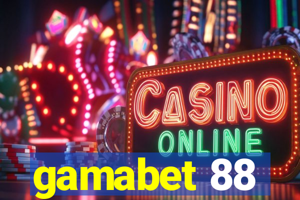 gamabet 88