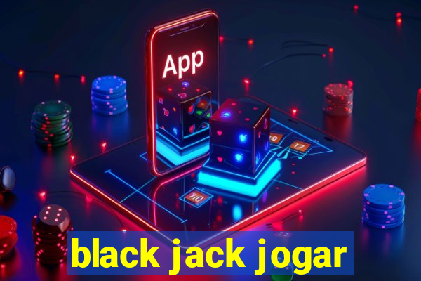 black jack jogar