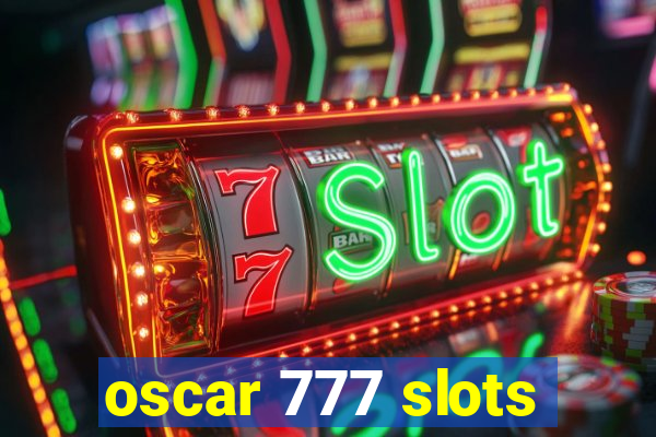 oscar 777 slots