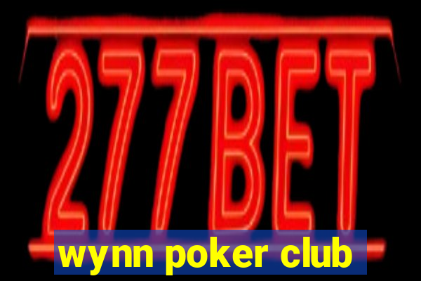 wynn poker club