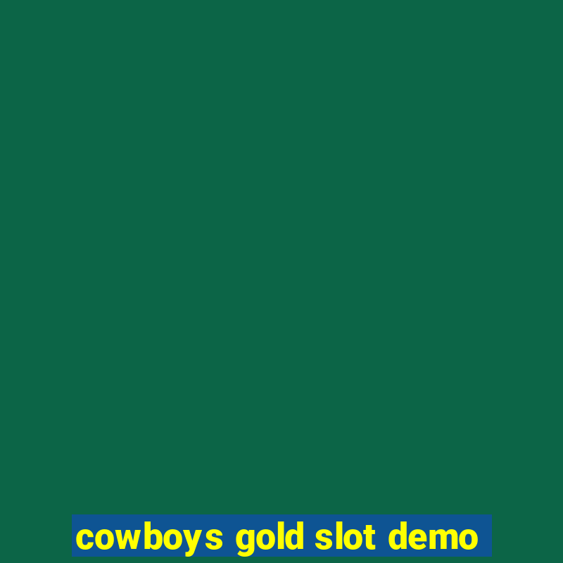 cowboys gold slot demo