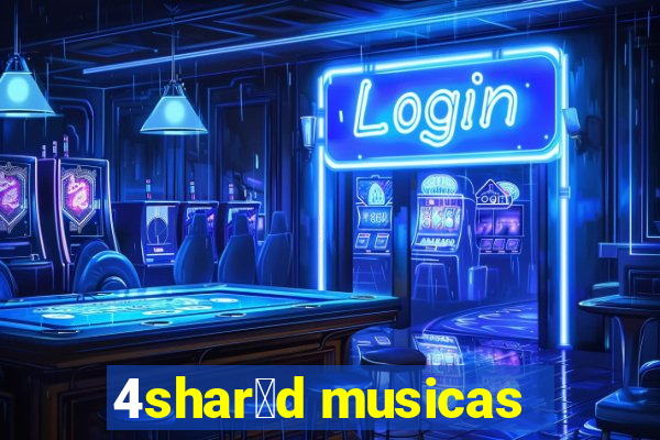 4shar茅d musicas