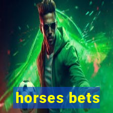 horses bets