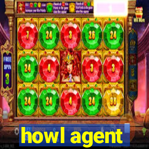 howl agent