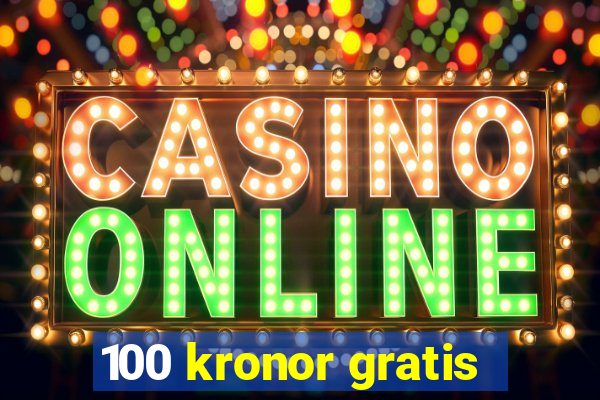 100 kronor gratis