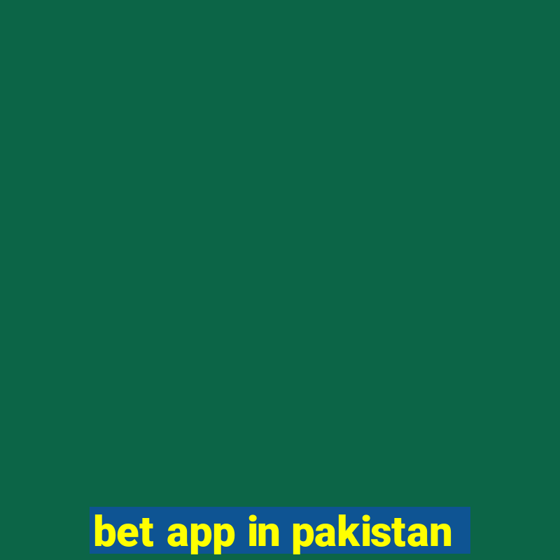 bet app in pakistan