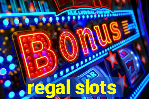 regal slots